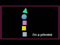 I M A Princess