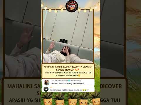 Percuma dibawain sambil tiduran, Mahalini ampe komen#mahalini #shadira #afif #cover #percuma #viral
