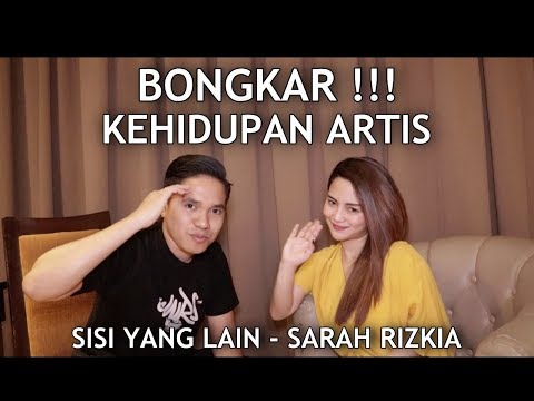 BONGKAR KEHIDUPAN ARTIS !!! SISI YANG LAIN SARAH RIZKIA - INTOVIEW #6