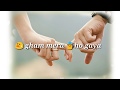Aaj Se Teri Saari Galiyan Meri Ho Gayi 😍😍|| 🌈 Best whatsapp status video lyrics