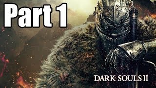 Dark Souls 2 Gameplay Walkthrough Part 1 - Dual Swords