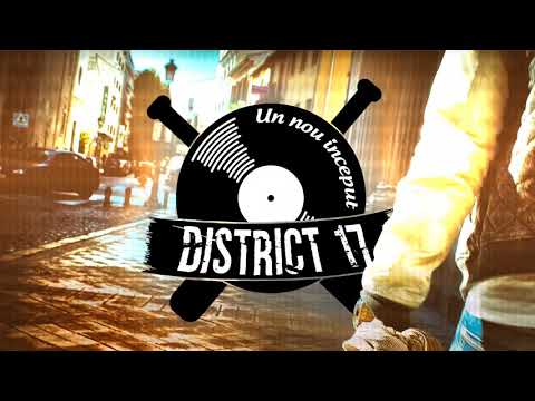 District 17 - Un nou inceput