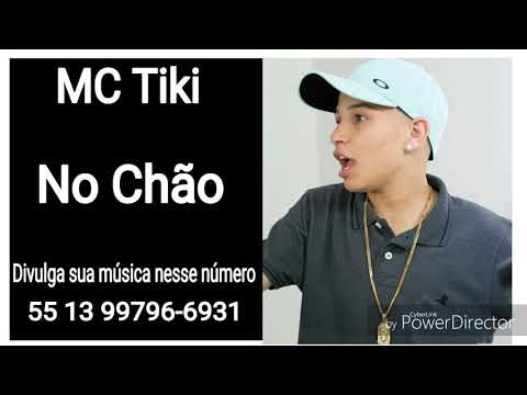 MC Tiki Feat Mano kaue - No Chão (Divulga Funk)