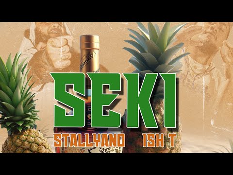 Ish T - Seki feat. Stallyano (Official Audio)