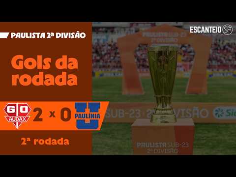 AUDAX VENCE EM OSASCO | Audax 2 x 0 Paulínia | Gols do Paulista Segunda Divisão 2026