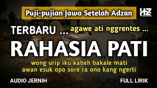 Download lagu RAHASIA PATI || Puji-pujian Jawa Setelah Adzan mp3