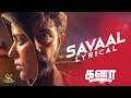 Kanaa - Savaal Lyric | Dhibu Ninan Thomas | Arunraja Kamaraj | SK | GV