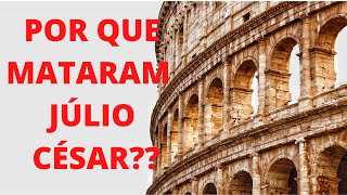 JÚLIO CÉSAR  -  PARTE  01