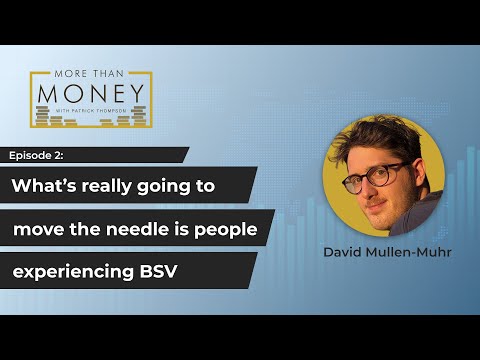 Educating investors about the BSV Blockchain | More Than Money | Ep 2