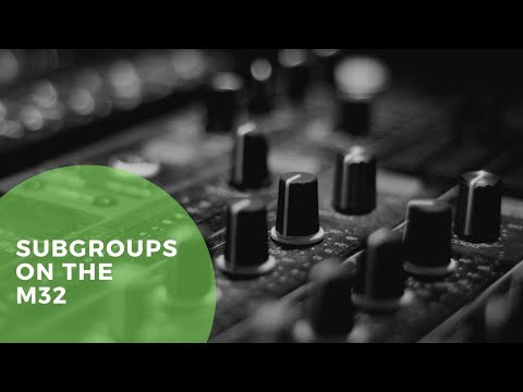 How To Set Up Subgroups On The M32