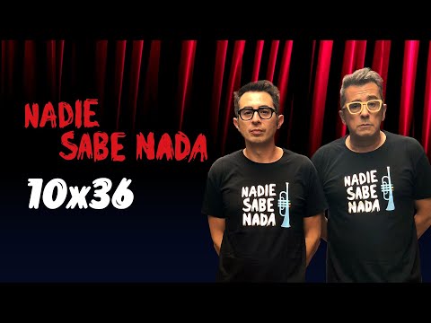 Nadie Sabe Nada10x36 | Viaje improvisado al espacio de humor