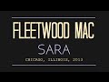 Fleetwood Mac - Sara, Lyrics - [ Live Audio ] Chicago, Illinois, 2013