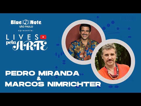 :: Blue Note SP apresenta: Live Pela Arte - PEDRO MIRANDA E MARCOS NIMRICHTER