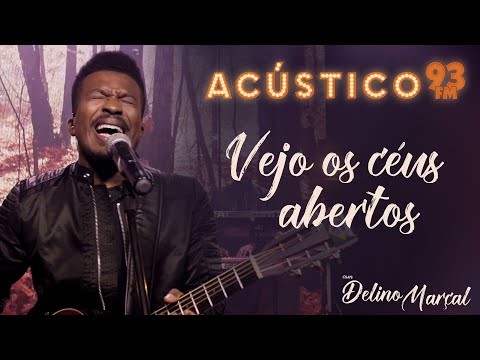 Eu Vejo Os Céus Abertos - Delino Marçal