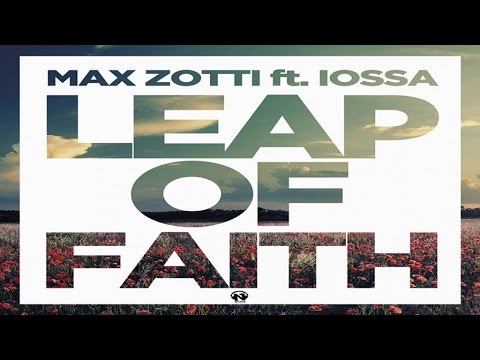 Max Zotti Ft. Iossa - Leap Of Faith (Original Video Lyrics)