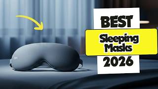 7 Best sleeping masks for Deep, Restful Sleep (2026)