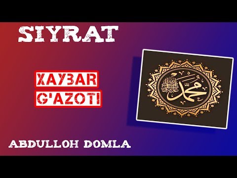 42. Xaybar G'azoti 1/4 | Abdulloh Domla