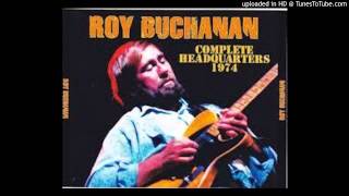 Roy Buchanan - Further On Up The Road 1975 Remastered