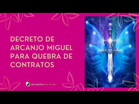 Decreto de Arcanjo Miguel para Quebra de Contratos