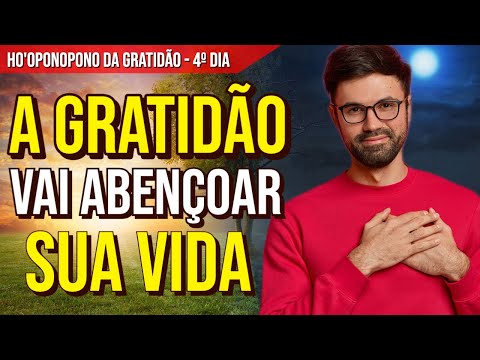 HO'OPONOPONO DA GRATIDÃO | 4º DIA