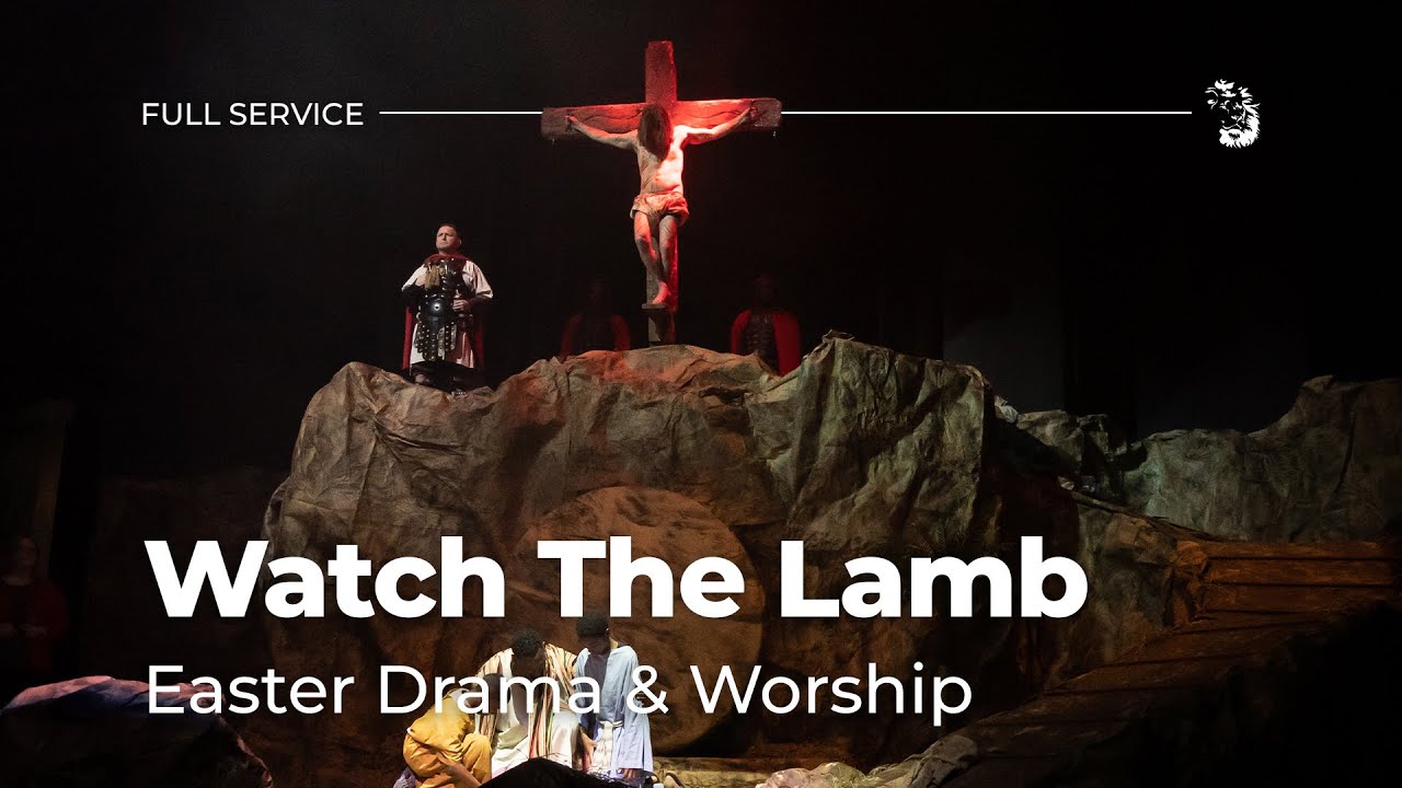 Easter Sunday: Watch The Lamb | Full Service