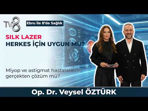 SILK LAZER MİYOP VE ASTİGMAT HASTALARINA GERÇEKTEN ÇÖZÜM MÜ?