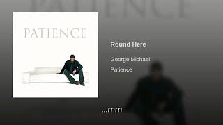 George Michael Round Here Traducida Al Español