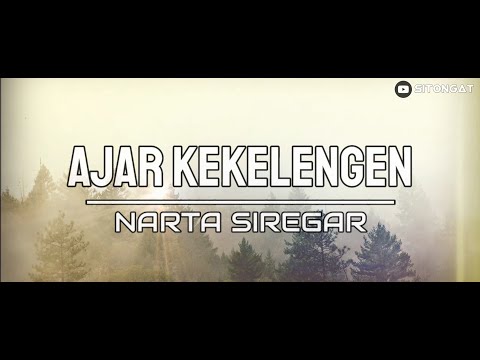 Lirik Lagu Karo Terbaru | Ajar Kekelengen • Narta Siregar