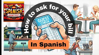 @LearningSpanishLanguageSecrets How to ask for your BILL in Spanish.
