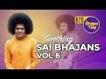 870 - Soothing Sai Bhajans Vol - 6 | Relaxing | Special Video | Sri Sathya Sai Bhajans