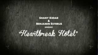 Shany Kedar & Benjamin Esterlis - Heartbreak Hotel [Live@Levontine7, TLV - 21.07]
