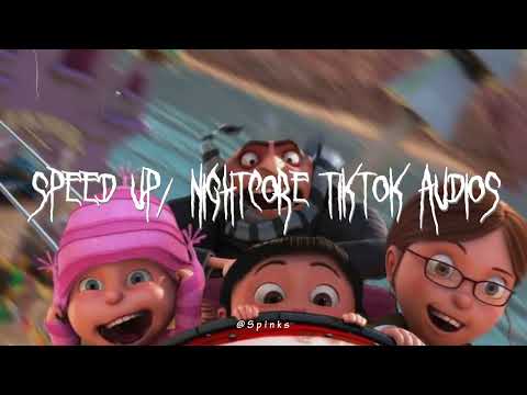 Speed up/nightcore tiktok audios part 286♡