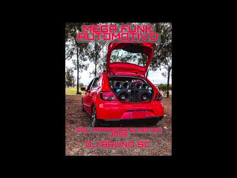 MEGA FUNK AUTOMOTIVO - GOL ARRASTA ELAS DO JOSE - DJ BRUNO SC