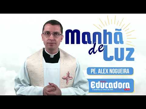 Programa Manhã de luz com Pe. Alex Nogueira – 19/01/2026