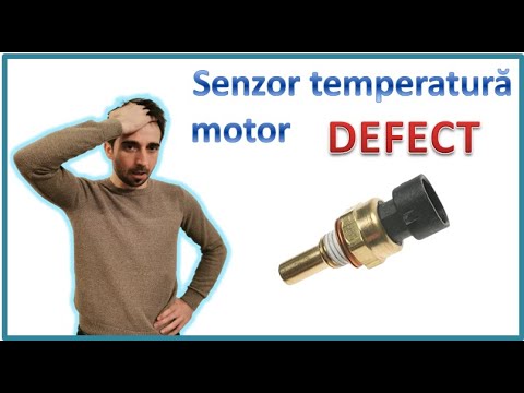 Simptomele unui senzor de temperatură motor DEFECT!