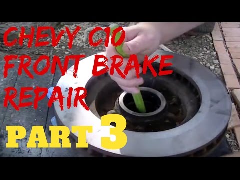 PART 3 CHEVY FRONT BRAKE REPAIR | Chevrolet C10 Trucks