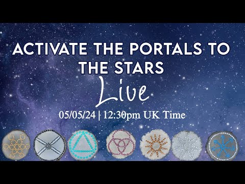 Activate the Portals to the Stars - LIVE