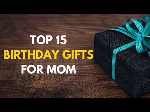 Top 15 Birthday Gifts For Mom 2025 | Best Gifts For Mom | Gift Ideas For Mom | Mom Birthday Gifts