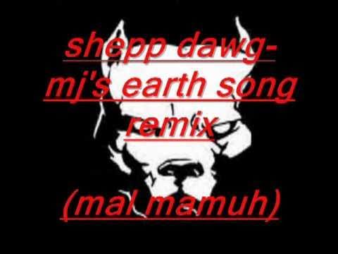 Shepp Dawg - mal mama (earth song refix)