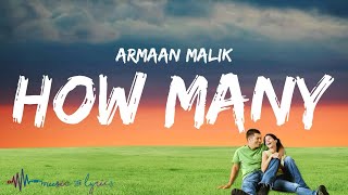 Armaan Malik - How Many (Lyrics) - YouTube