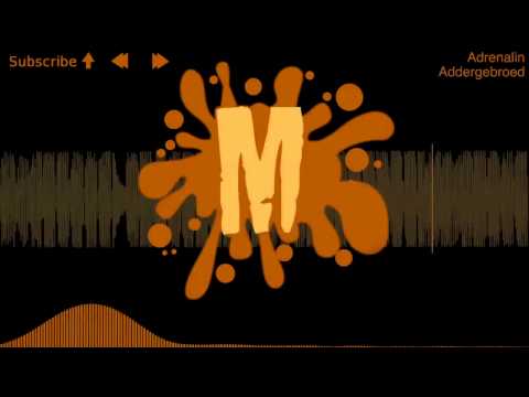 Addergebroed - Adrenalin