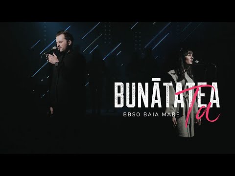 BBSO Baia Mare - Bunatatea Ta (Goodness of God)