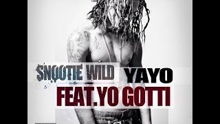 Snootie Wild - &quot;YAYO&quot; Remix (feat. TI &amp; Yo Gotti)