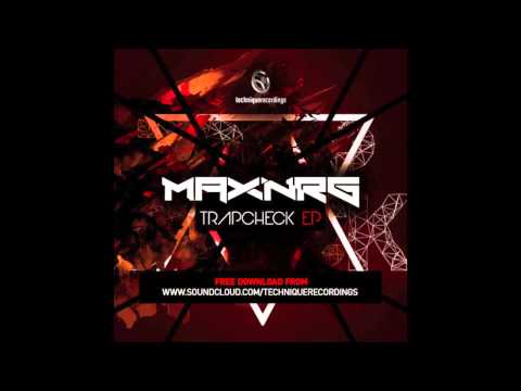 MaxNRG - Welcome (Sexy Bitch) [TrapCheck EP FREE]