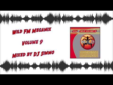 Wild FM Megamix Vol. 9 - Mixed by DJ Simmo