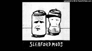 Bring out the cannons(2) - Sleaford Mods