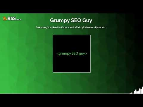 Everything You Need to Know About SEO in 38 Minutes - Episode 21