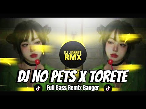 DJ No Pets Allowed X TORETE - New Tiktok Slowed Full Bass Banger Remix ( Dj Jobert Remix )