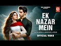 Ek Nazar Mein Official Video Iamrajbarman Rashid Khan Romantic Songs 2024 Hindi Songs
