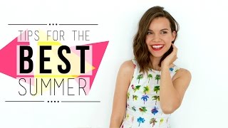 Have Your Best Summer! // Beauty + Lifestyle Tips